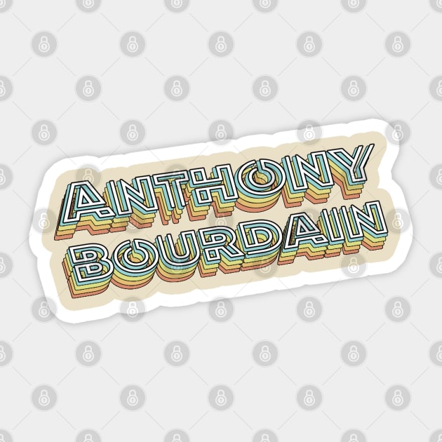 Anthony Bourdain Retro Typography Faded Style Sticker by PREMAN PENSIUN PROJECT